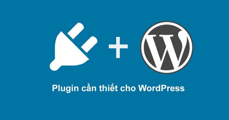Các plugin tốt nhất cho WordPress